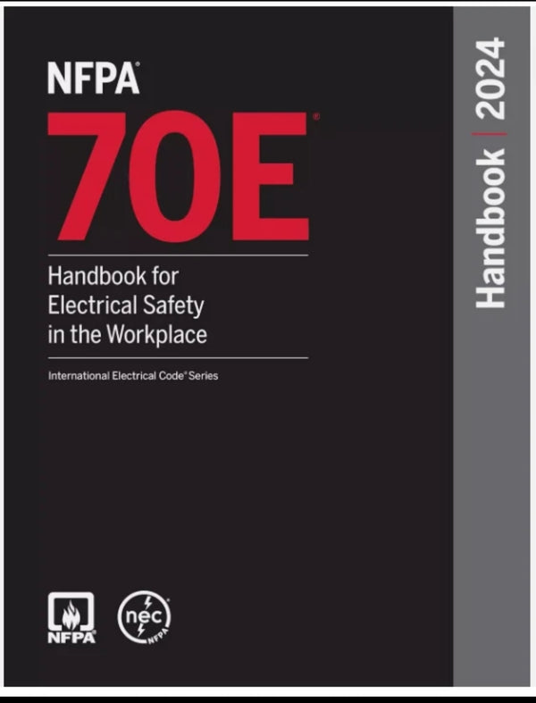 NFPA 70E Handbook for Electrical Safety in the Workplace 2024 Hardcover......