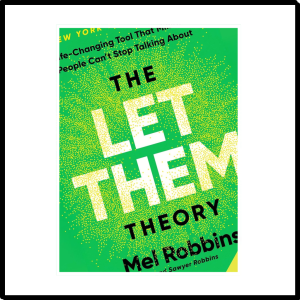 THE LET THEM THEORY